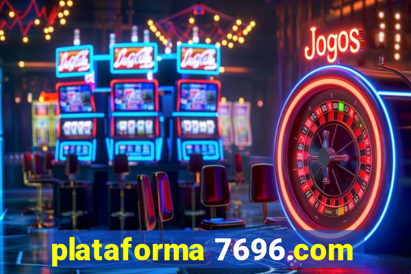 plataforma 7696.com